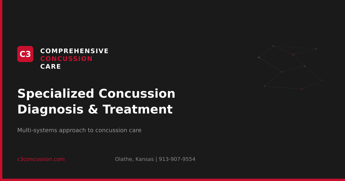 Comprehensive Concussion Care | C3 Concussion Clinic in Olathe, KS
